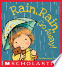 Rain, Rain, Go Away
