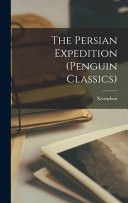 The Persian Expedition (Penguin Classics)