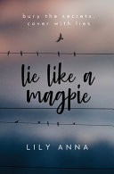 Lie Like a Magpie