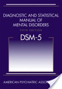 Diagnostic and Statistical Manual of Mental Disorders (DSM-5)
