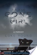 So Far Gone, Girl: A Gone Girl Parody