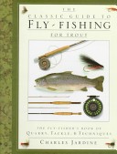 The Classic Guide to Fly-fishing for Trout