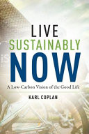 Live Sustainably Now - a Low-Carbon Vision of the Good Life