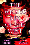 The Wicked Rex of the West