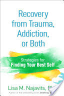 Recovery from Trauma, Addiction, Or Both