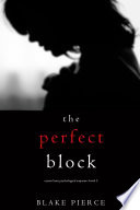 The Perfect Block (A Jessie Hunt Psychological Suspense ThrillerBook Two)