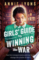 A Girls' Guide to Winning the War