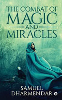 The Combat of Magic and Miracles