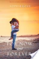 For Now and Forever (The Inn at Sunset HarborBook 1)