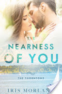 The Nearness of You (Love Everlasting) (The Thorntons Book 1)