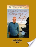 Change Your Thoughts-Change Your Life (Easyread Large Edition)