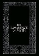 The Immanence of Myth