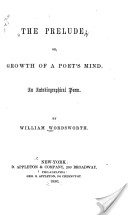 The Prelude, Or, Growth of a Poet's Mind