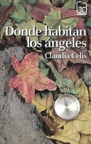 Donde habitan los angeles / Where Angels Live