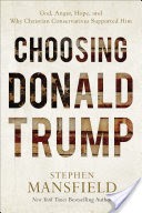 Choosing Donald Trump