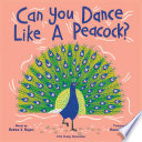 Can You Dance Like a Peacock?