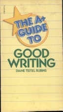 The A+ guide to good writing