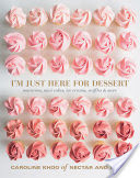 I'm Just Here for Dessert