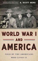 World War I and America: Told by the Americans Who Lived It