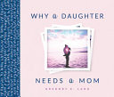 Why a Daughter Needs a Mom