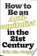 How to Be an Anti-Capitalist for the 21st Century