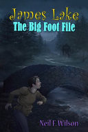 James Lake - the Big Foot File