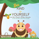 Bee Kind to Yourself - And Don't Forget to Fill Your Honey Jar