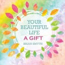 Your Beautiful Life