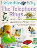 I Wonder why the Telephone Rings and Other Questions about Communication