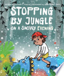 Stopping by Jungle on a Snowy Evening