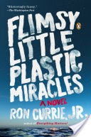 Flimsy Little Plastic Miracles