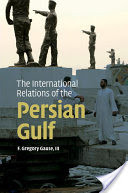 The International Relations of the Persian Gulf