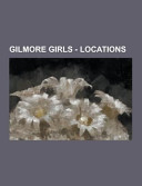 Gilmore Girls - Locations