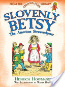 Slovenly Betsy: the American Struwwelpeter