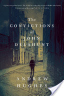 The Convictions of John Delahunt: A Novel