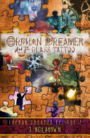 Orphan Dreamer and the Glass Tattoo
