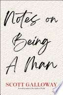 Notes on Being a Man