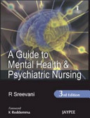 A Guide to Mental Health and Psychiatric Nursing