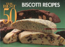 The Best 50 Biscotti Recipes