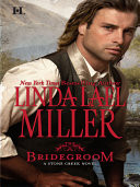 The Bridegroom (Mills & Boon M&B) (A Stone Creek Novel, Book 5)