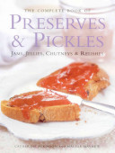 The Complete Book of Preserves and Pickles