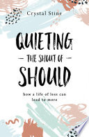 Quieting the Shout of Should