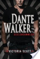 Dante Walker - Seelensammler