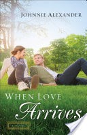 When Love Arrives (Misty Willow Book #2)