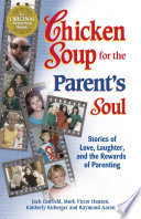 Chicken Soup for the Parent's Soul