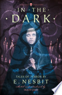 In the Dark: Tales of Terror by E. Nesbit (Collins Chillers)