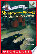 Shadow in the Woods and Other Scary Stories: An Acorn Book (Mister Shivers #2)