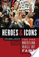 The Pro Wrestling Hall of Fame: Heroes and Icons