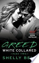 White Collared Part Two: Greed