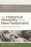 The Historical Reliability of the New Testament